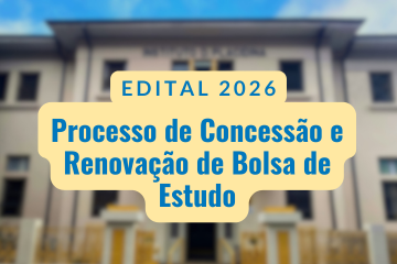 Edital 2026 - Processo de Concessão e Renovação de Bolsa de Estudo